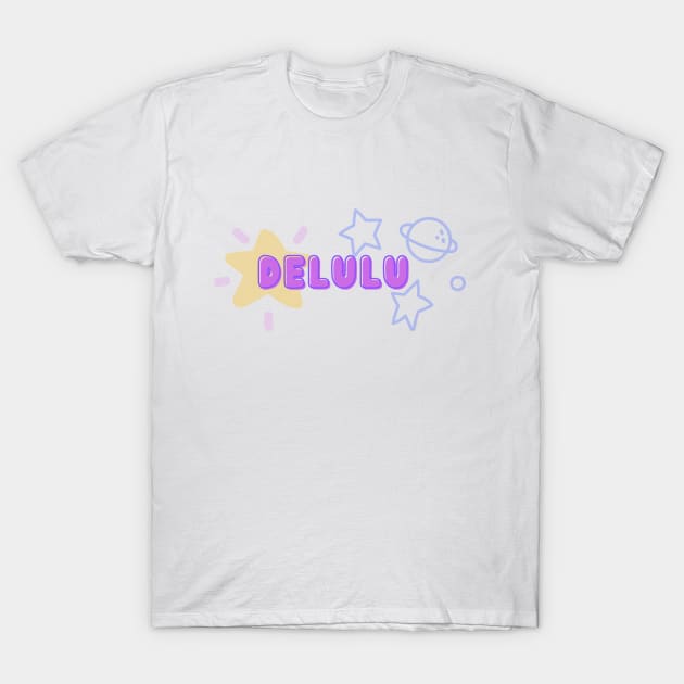 delulu T-Shirt by Paper Iris Designs